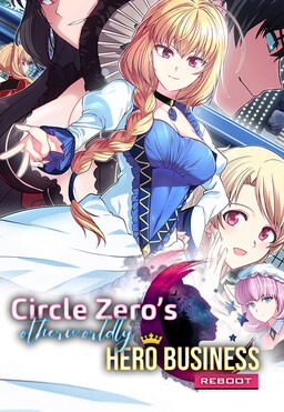 Обложка «Circle Zero's Otherworldly Hero Business: Reboot»