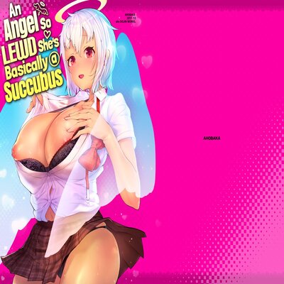 Обложка «An Angel So Lewd She's Basically A Succubus [Original]»