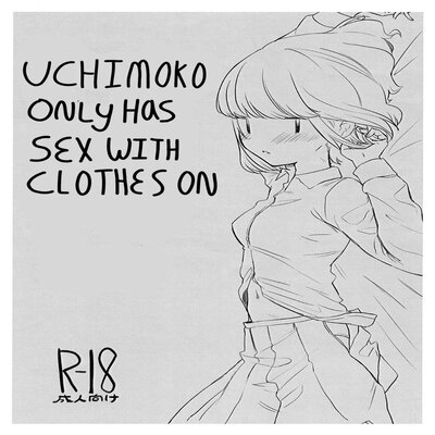 Обложка «Uchimoko Only Has Sex With Clothes On»